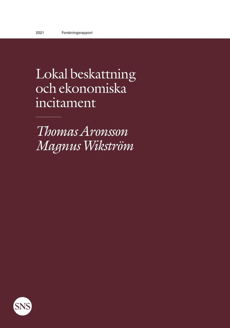 Thomas Aronsson, Magnus Wikström - Lokal beskattning och ekonomiska incitament, E-bok