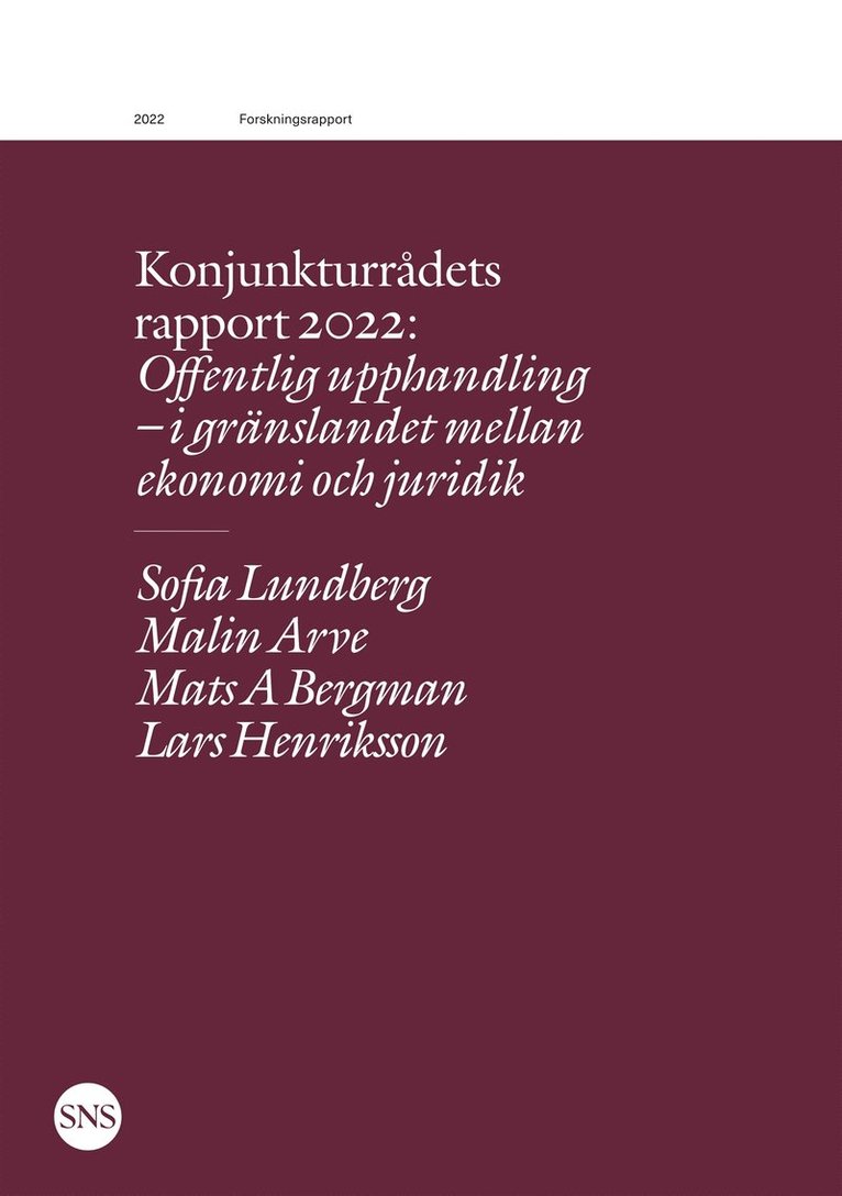 Sofia Lundberg, Lars Henriksson, Malin Arve, Mats Bergman - Konjunkturrådets rapport 2022: Offentlig upphandling - i gränslandet mellan ekonomi och juridik, E-bok