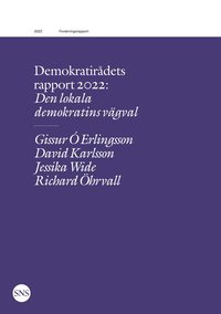 Demokratirådets rapport 2022: Den lokala demokratins vägval