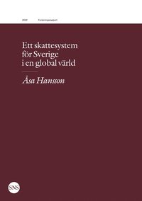 Ett skattesystem f�r Sverige i en global v�rld