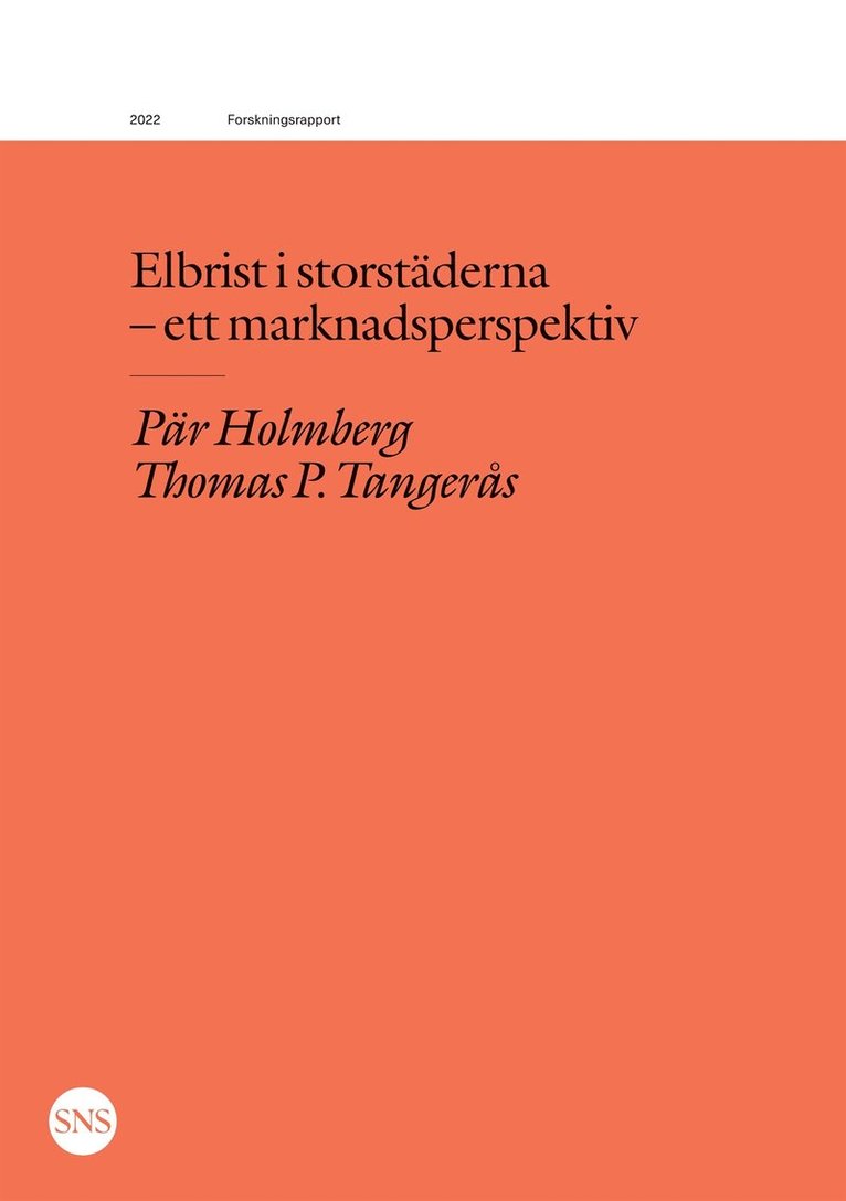 Pär Holmberg, Thomas P Tangerås - Elbrist i storstäderna - ett marknadsperspektiv, E-bok