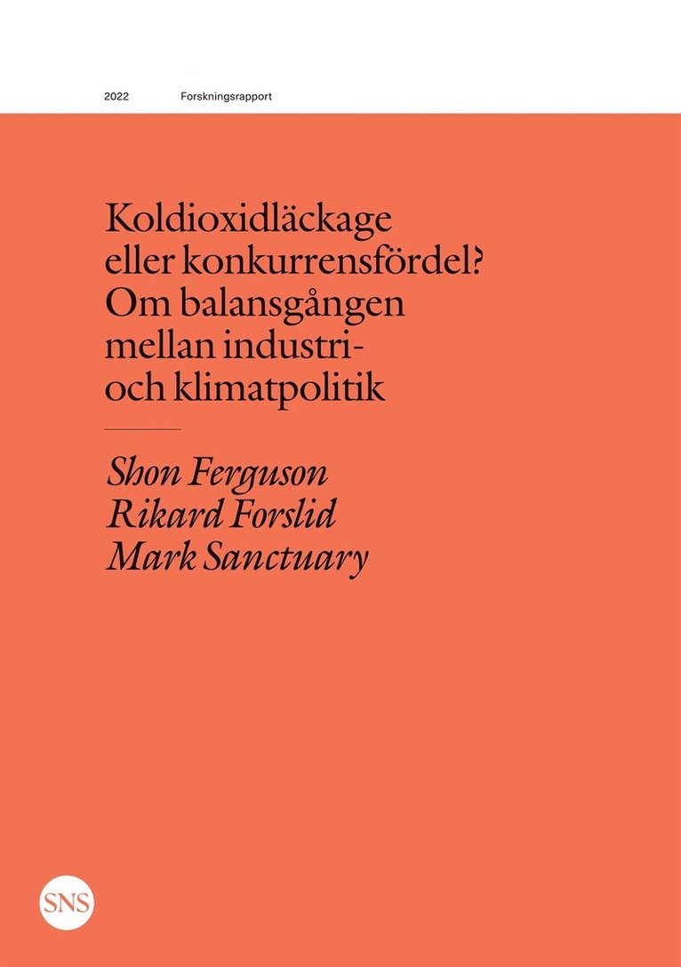 Mark Sanctuary, Shon Ferguson, Rikard Forslid - Koldioxidläckage eller konkurrensfördel?: Om balansgången mellan industri- och klimatpolitik, E-bok