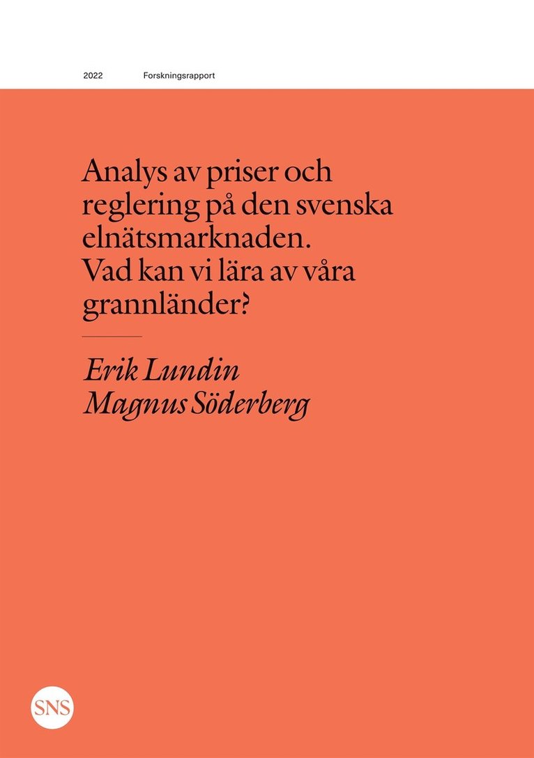 Erik Lundin, Magnus Söderberg - Analys av priser och reglering på den svenska elnätsmarknaden: Vad kan vi lära av våra grannländer?, E-bok