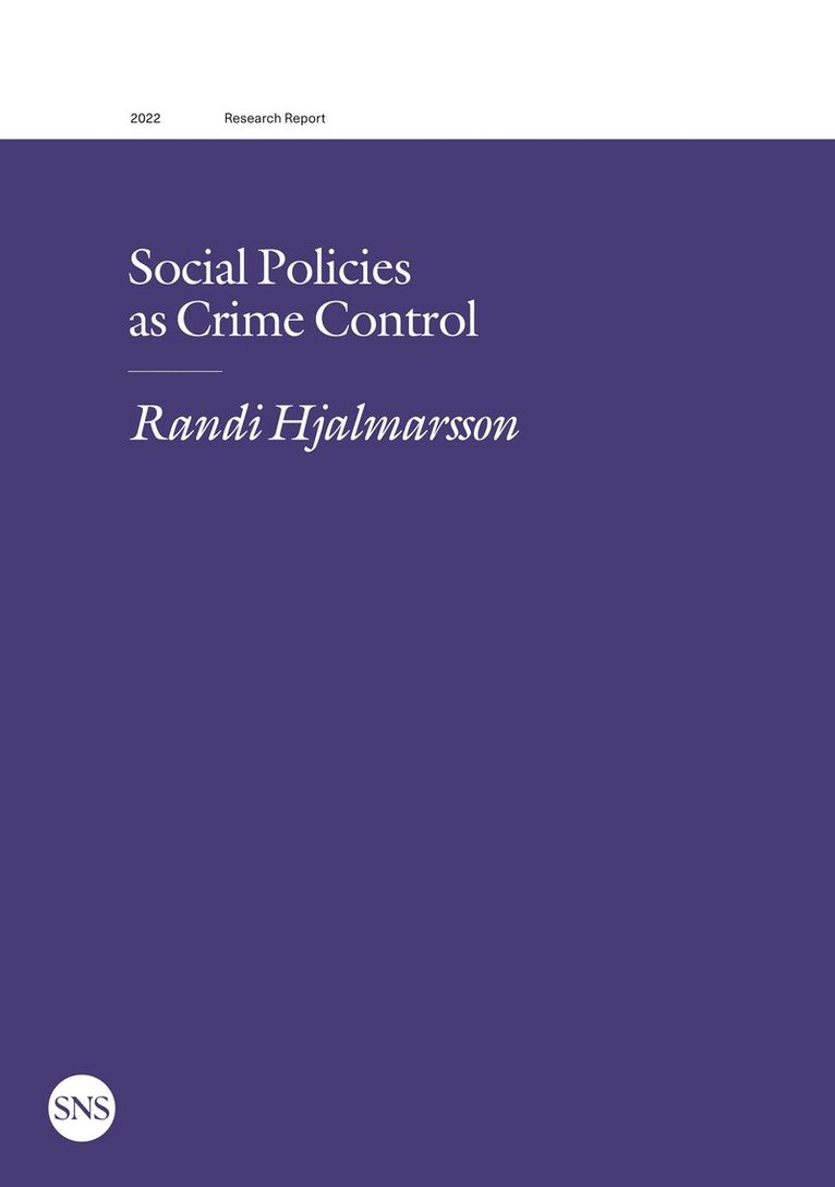 Randi Hjalmarsson - Social Policies as Crime Control, E-bok