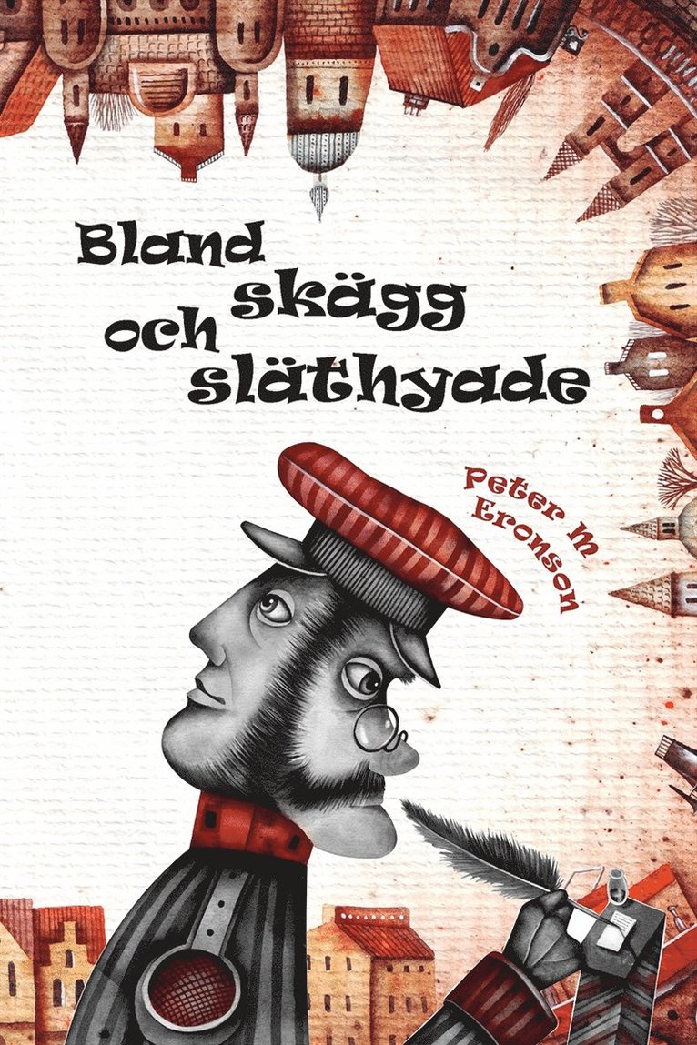 Peter M Eronson - Bland skägg och släthyade, E-bok