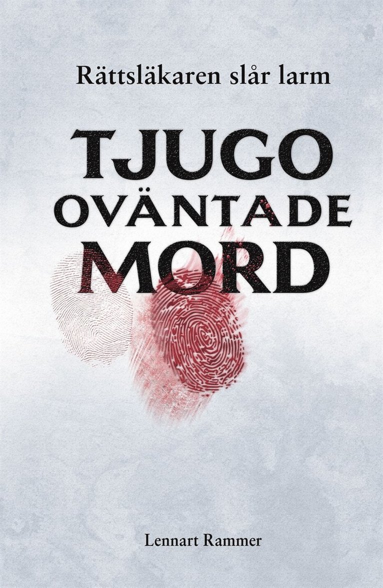 Lennart Rammer - Tjugo oväntade mord - rättsläkaren slår larm, E-bok