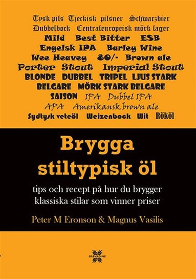 Peter M Eronson, Magnus Vasilis - Brygga stiltypisk öl : Tips och recept på hur du brygger klassisk och vinna, E-bok