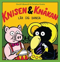 Knisen & Knåkan lär sig dansa