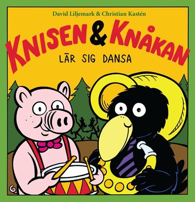 Christian Kastén, David Liljemark - Knisen & Knåkan lär sig dansa, Inbunden