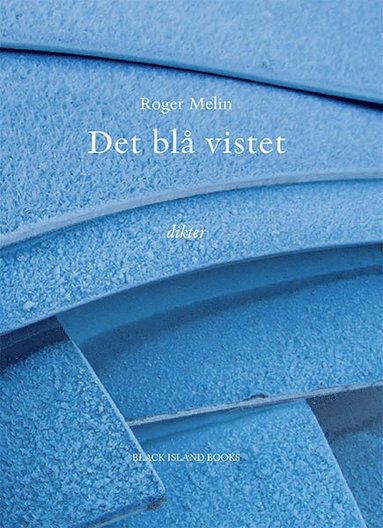 Roger Melin Det blå vistet