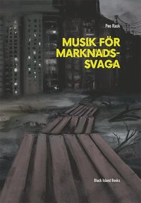Musik f�r marknadssvaga