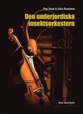 Den underjordiska insektsorkestern