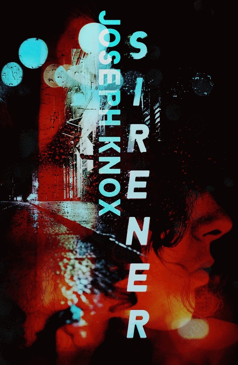 Joseph Knox - Sirener, E-bok