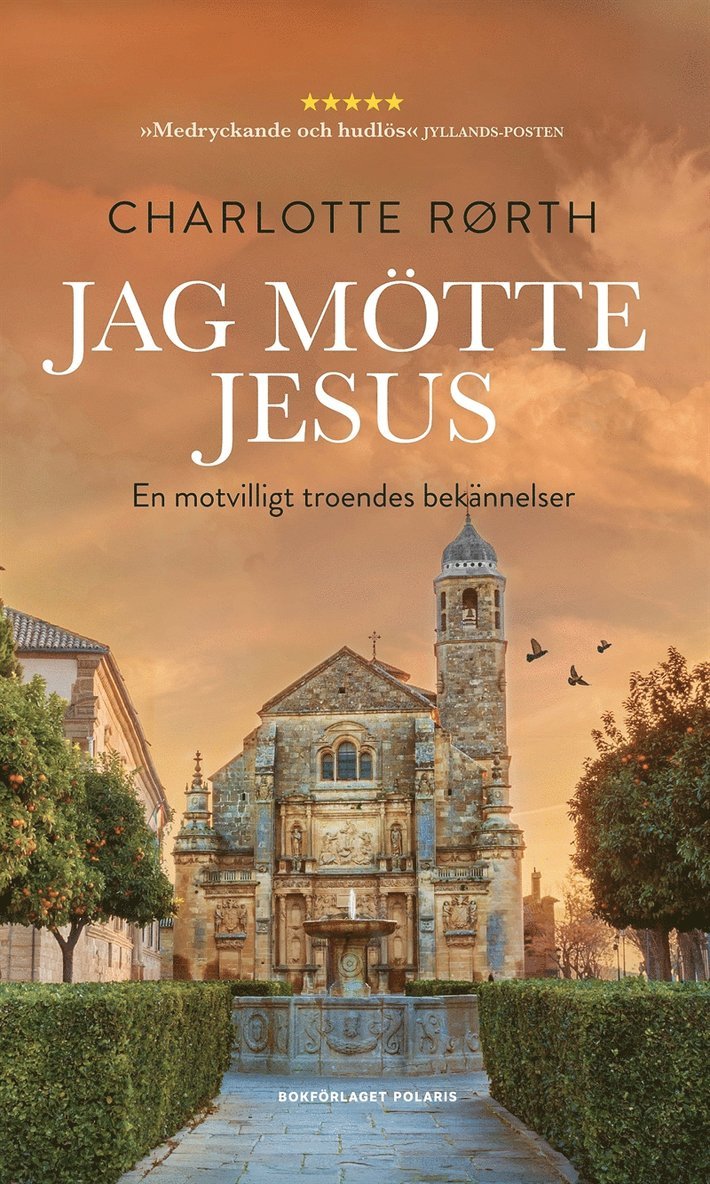 Charlotte Rørth - Jag mötte Jesus : bekännelser av en motvilligt troende, E-bok