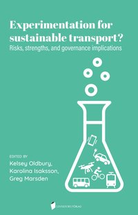 Experimentation for  sustainable transport? : risks, strenghts, and governance implications