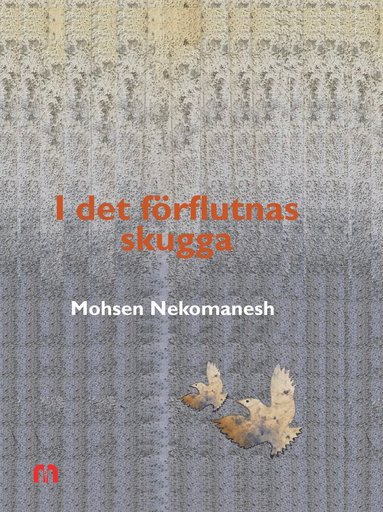 Mohsen Nekomanesh I det förflutnas skugga