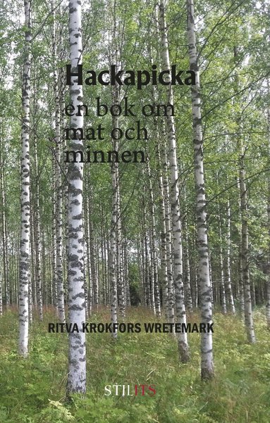 Ritva Krokfors Wretemark Hackapicka : en bok om mat och minnen