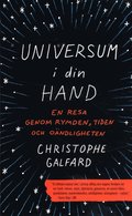Universum i din hand : En resa genom rymden, tiden och oändligheten