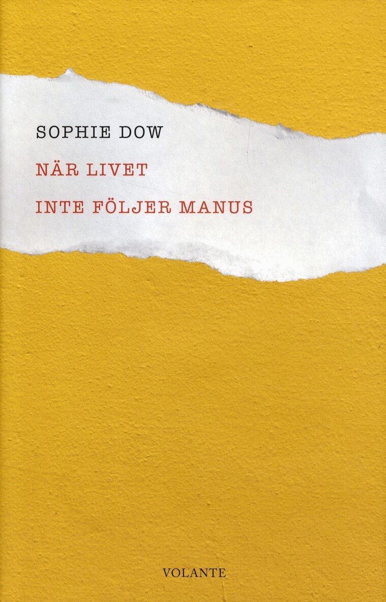 Sophie Dow - När livet inte följer manus, Inbunden