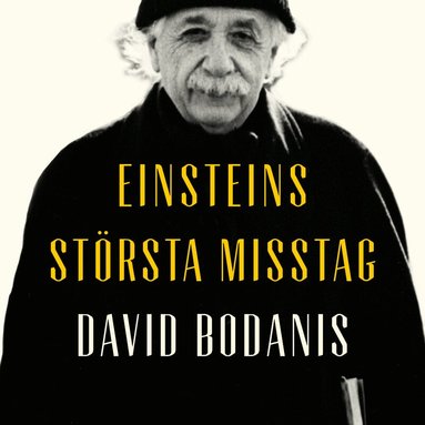 David Bodanis - Einsteins största misstag, Ljudbok