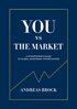 Andreas Brock - You vs. the Market, E-bok