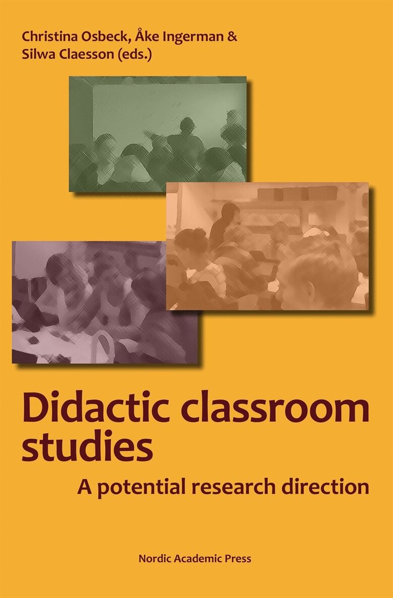 Christina Osbeck, Silwa Claesson, Christina Osbeck, Åke Ingerman - Didactic classroom studies, E-bok