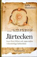 Järtecken : Joen Petri Klint och 1500-talets vidunderliga lutherdom