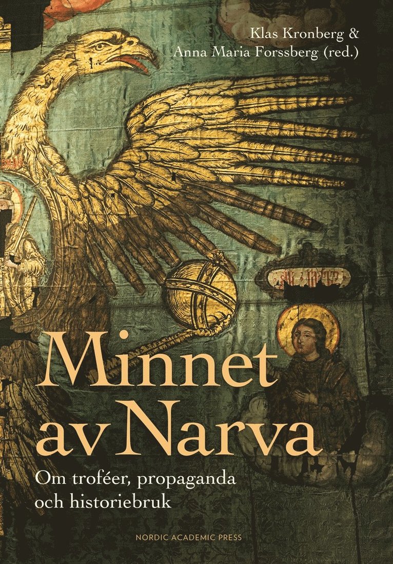 Anna Maria Forssberg, Klas Kronberg - Minnet av Narva : Om troféer, propaganda och historiebruk, E-bok