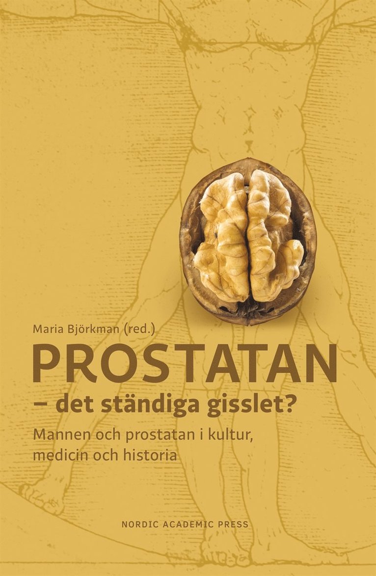 Maria Björkman - Prostatan – det ständiga gisslet? Mannen och prostatan i kultur, medicin och historia, E-bok