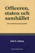 Officeren, staten och samhllet : Ett professionsperspektiv