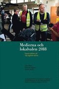 Medierna och lokalvalen 2018 : Gamla aktrer p nya digitala arenor