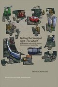 Getting the transport right - for what?: What transport policy can tell us about the construction of sustainability
