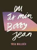 Du är min Bobby Jean