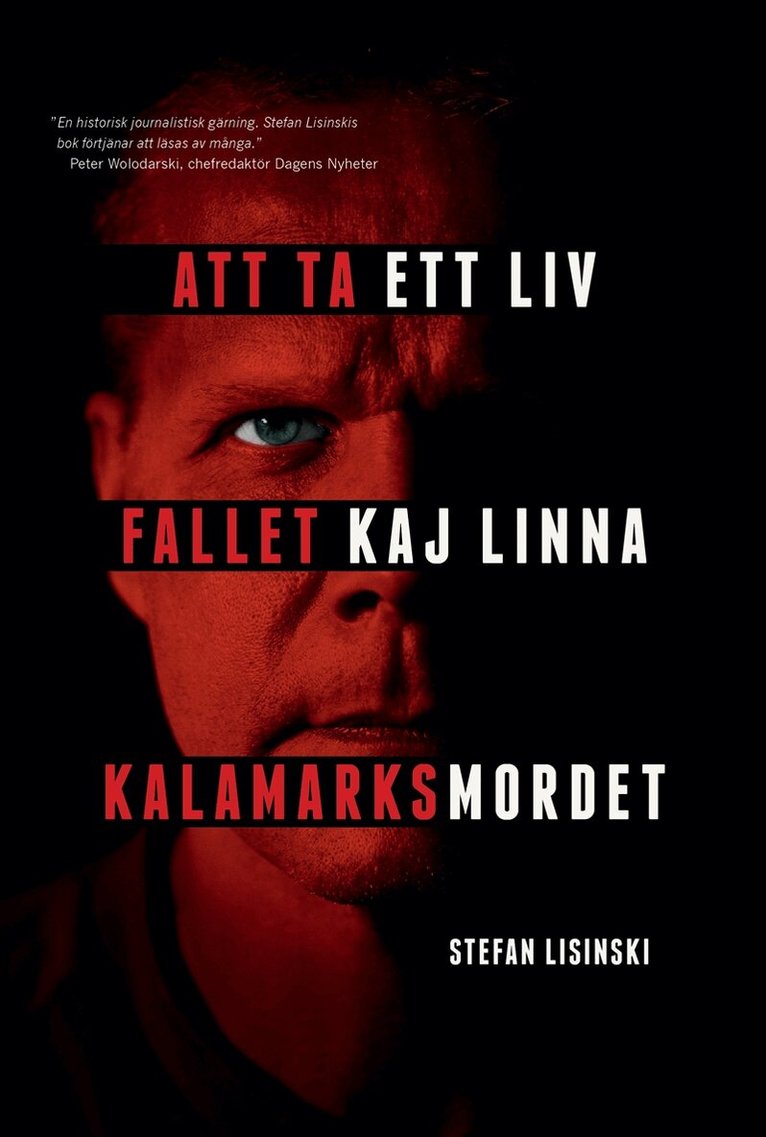 Stefan Lisinski - Att ta ett liv : fallet Kaj Linna och Kalamarksmordet, E-bok