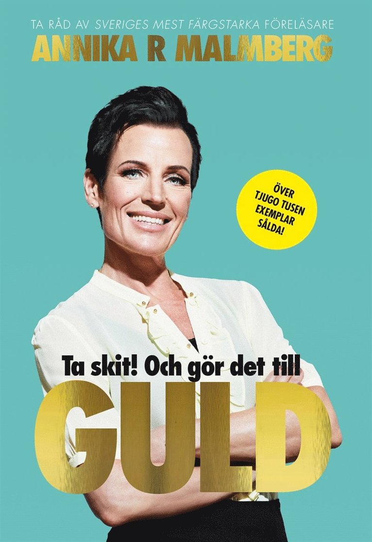 Annika R Malmberg - Ta skit! Och gör det till guld, E-bok
