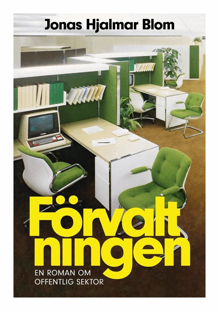 Jonas Hjalmar Blom - Förvaltningen, E-bok