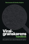 Viralgranskarens handbok : kllkritik och sjlvfrsvar p ntet