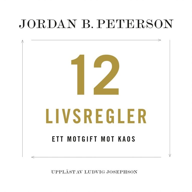 Jordan B Peterson - 12 livsregler : ett motgift mot kaos, Ljudbok