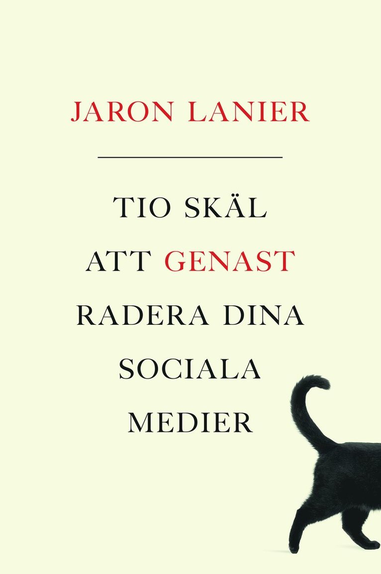 Jaron Lanier - Tio skäl att genast radera dina sociala medier, Inbunden