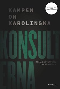 Konsulterna : Kampen om Karolinska