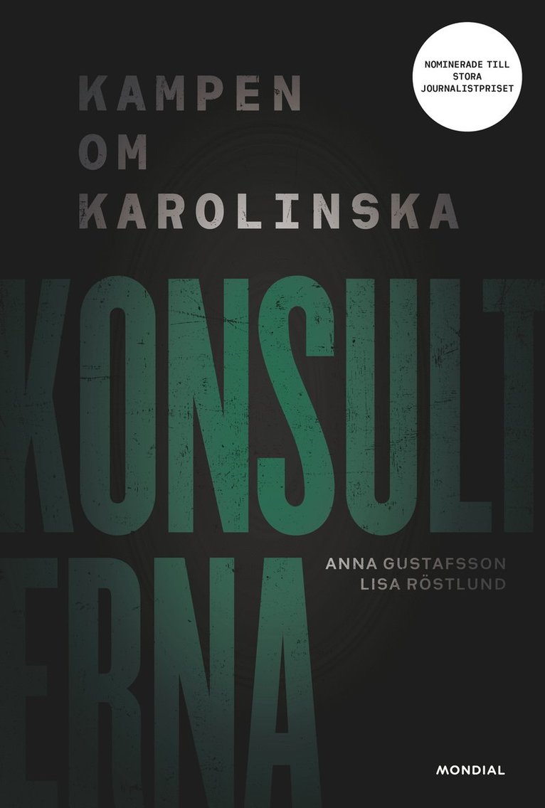 Lisa Röstlund, Anna Gustafsson - Konsulterna : kampen om Karolinska, Inbunden