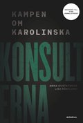 Konsulterna : Kampen om Karolinska