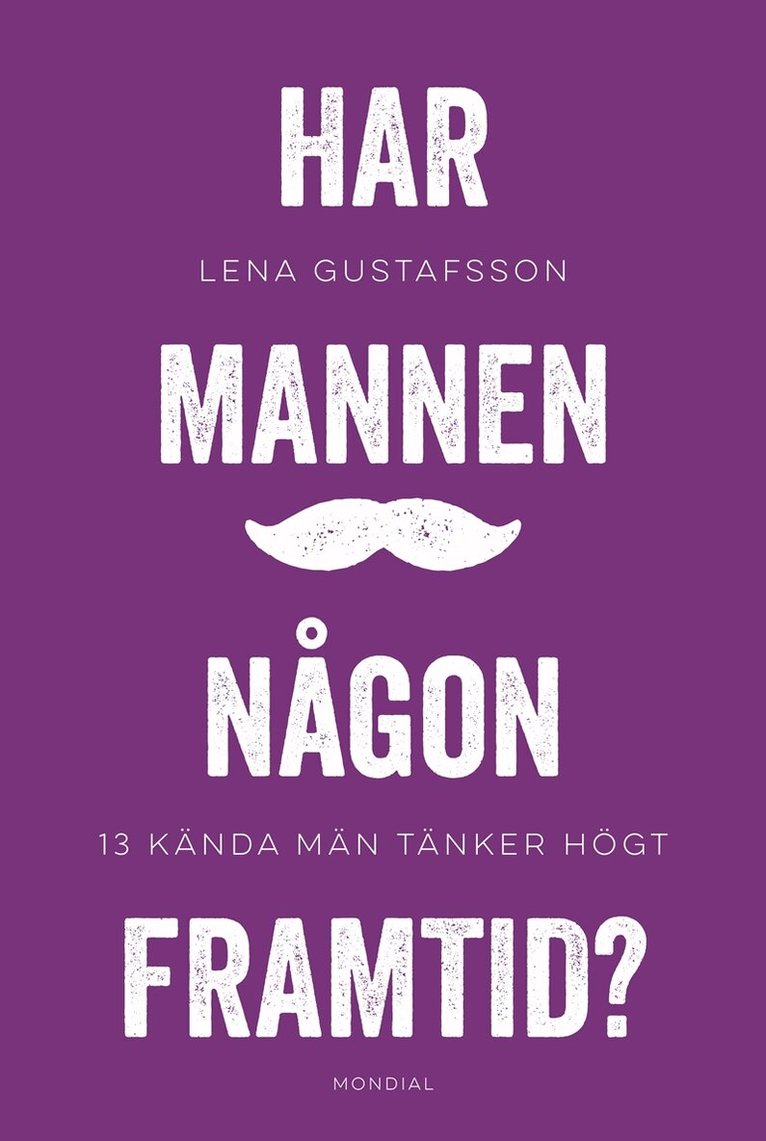Lena Gustafsson - Har mannen någon framtid?, E-bok