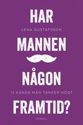 Har mannen n�gon framtid?