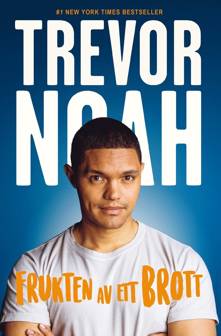 Trevor Noah - Frukten av ett brott, Inbunden