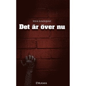 Sten Lindqvist Det är över nu