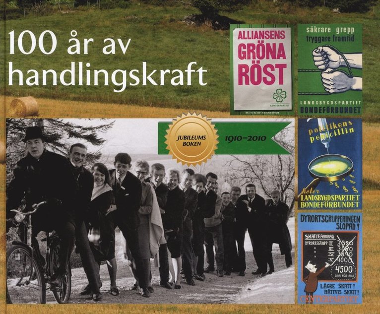 Håkan Larsson, Thomas Korsfeldt, Emelie Löthgren - 100 år av handlingskraft : Jubileumsboken 1910-2010, Inbunden