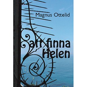 Magnus Ottelid - Att finna Helen, Häftad