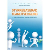 e-Bok Styrkebaserad teamutveckling  en praktisk handbok i Appreciative Inquiry