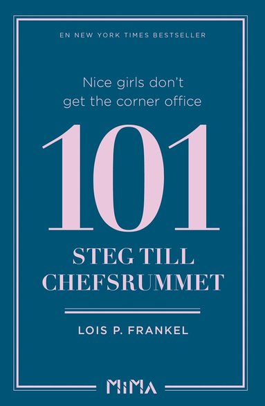 Lois P. Frankel - Nice girls don´t get the corner office: 101 steg till chefsrummet, E-bok